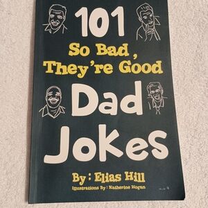 101 So Bad, They're Good Dad Jokes Book (B-M)